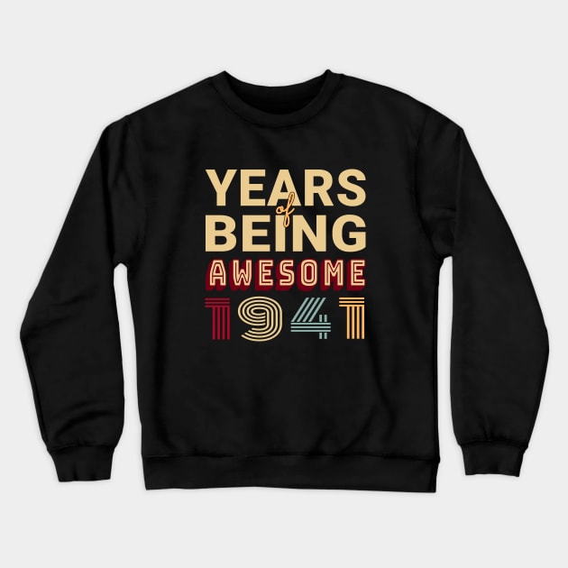 Years of Being Awesome 1941 Gift for Grandma and Grandpa Crewneck Sweatshirt by jeric020290